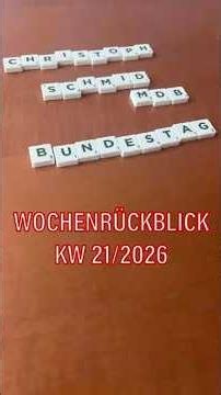 Wochenrückblick Deutscher Bundestag KW 21/2026