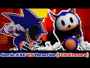 Sonic.EXE VS Rewrite (YCR Encore) - Friday Night Funkin