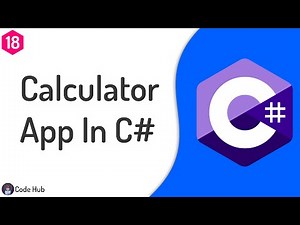 18 - Calculator App In C# [Project 1] | C# Crash Course For Beginners