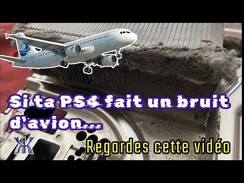 REPARATION-Si ta PS4 fait un bruit d'avion...