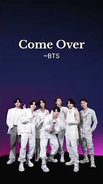 Come Over - BTS #song #lyrics
