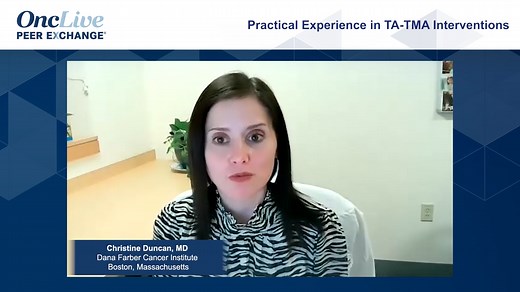 Practical Experience in TA-TMA Interventions | OncLive