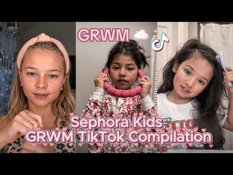 “Sephora Kids GRWM TikTok Compilation 💄 Viral Makeup Hauls & Funny Get Ready With Me Moments”