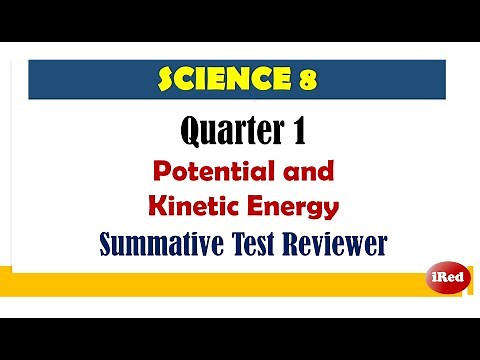 Science 8 Quarter 1 First Periodical Test Reviewer Kinetic and Potential Energy