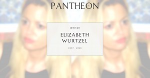 Elizabeth Wurtzel Biography | Pantheon