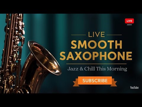 🔴 LIVE Smooth Jazz Saxophone 🎷 Relaxing Instrumental Music for Calm & Peace