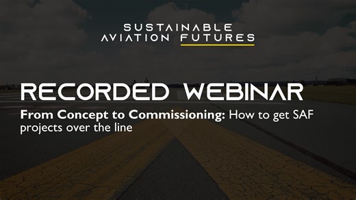 From Concept to Commissioning: How to get SAF projects over the line — Sustainable Aviation Futures