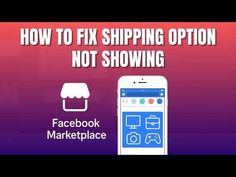 How to Fix Facebook Marketplace Shipping Option Not Showing [2026]