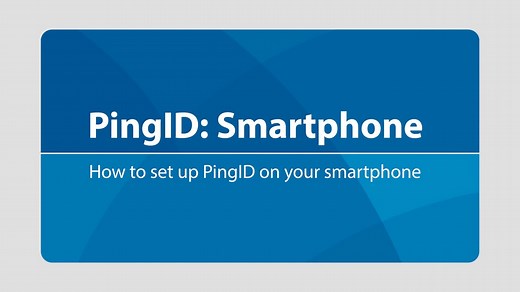 Setting up PingID on your smartphone