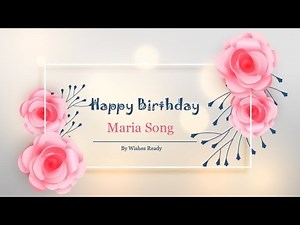 Happy Birthday Maria Song
