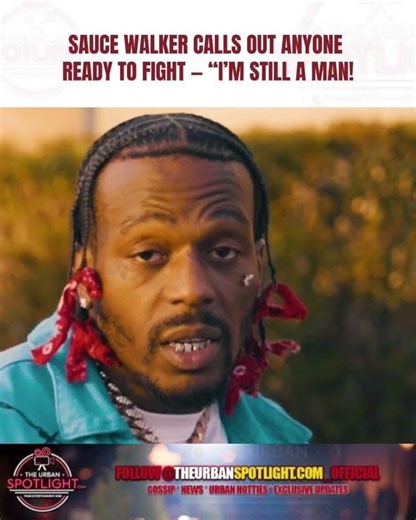 Sauce Walka Calls Out Anyone Ready To Fight — “I’m Still A Man!” 😳🥊