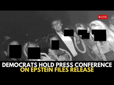 LIVE | Democrats Hold Press Conference on Epstein Files Release | Donald Trump | Jeffrey Epstein