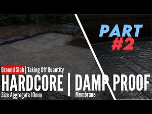 🔴Hardcore & Damp Proof Membrane of Ground Floor Slab | Taking Off Quantities | Part 2
