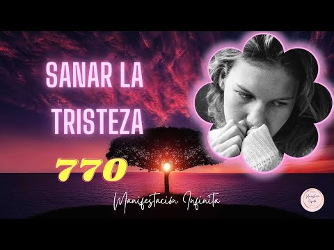 SANAR LA TRISTEZA con el Código Sagrado 770