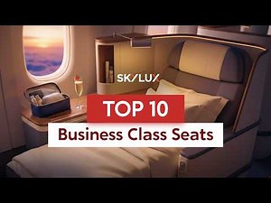 The World’s 10 Best Business Class Seats Today