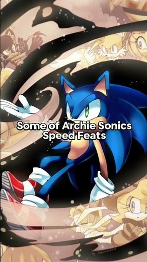 Archie Sonics Speed Feats