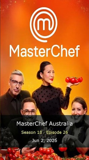 MasterChef Australia Season 18 Episode 26