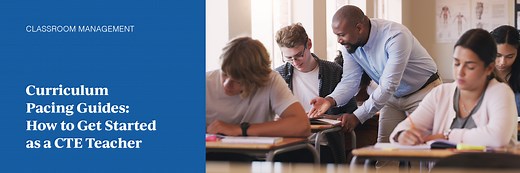 Curriculum Pacing Guides: How to Get Started as a CTE Teacher