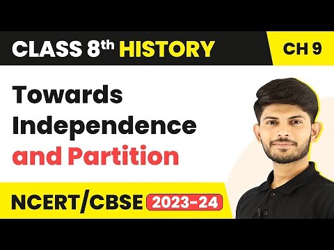 Towards Independence and Partition -The Making of the National Movement 1870s - 1947|Class 8 History