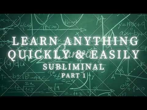 Learn Anything Quickly Easily Subliminal - Part 1