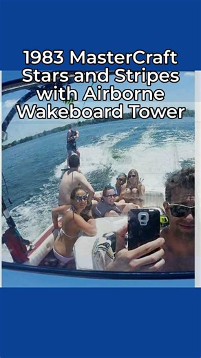 1983 MasterCraft Stars and Stripes with Airborne Wakeboard Tower