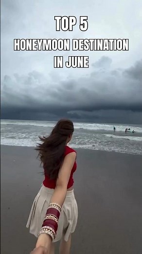 Top 5 Best Honeymoon Destinations in India for June 2026 ❤️ Romantic Places for Couples