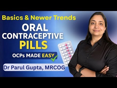 Oral Contraceptive Pills (OCPs) Explained | Basics & newer trends | High-Yield for Exams