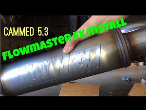 Flowmaster FX Muffler Install onto Cammed 5.3 Sierra