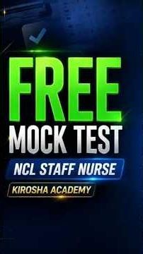 NCL Staff Nurse FREE Mock Test 2026 🔥 Real Exam Level Questions | Kirosha Academy