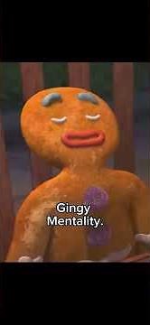gingy mentality #shrek #mentality #core #clips