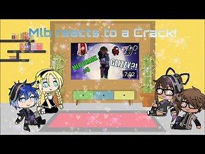 Mlb reacts to a CRACK PT.2 (gLiZzY🌭)