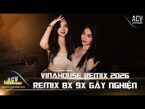 Remix 8x 9x Đời Đầu Gây Nghiện - Mashup 8x 9x Hay Bất Hủ - Nhạc Remix 8x 9x Hay Nhất 2026