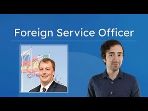 Foreign Service Officer - Responsibilities and Requirements of a Diplomat