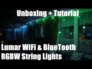 Lumary RGBW Wi-Fi & Bluetooth Outdoor Bulb String Lights 56ft Unboxing and instructions