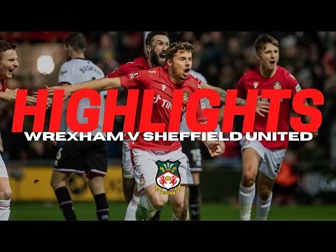 HIGHLIGHTS | Wrexham v Sheffield United