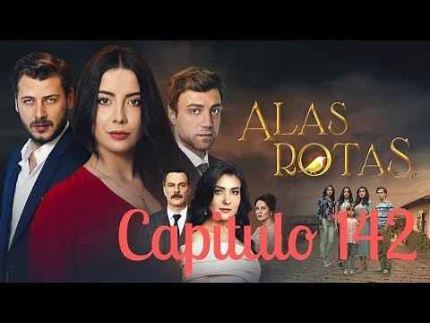 Alas Rotas - Capitulo 142 - Audio español