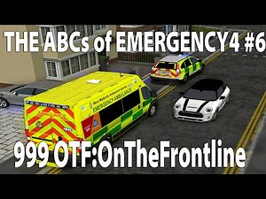 The ABCs of Emergency - 2024 Edition EP6 - 999 OTF:On The Frontline mod