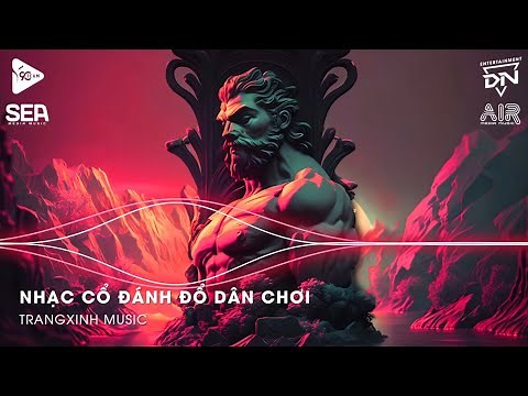 Nhạc Cổ Đánh Đổ Dân Chơi - Top 20 Bản Nhạc Nghe Nhiều Nhất 2024 ♫ BXH Nhạc Trẻ Remix Hot TikTok