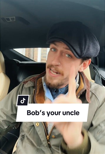 Unpacking the Origins of Bob’s Your Uncle Saying