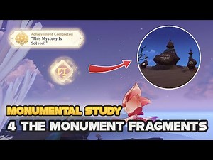 Monumental Study: 4 The Monument Fragments Location | Genshin Impact 3.6