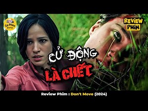 Cô Gái Bị Tên Biến Thái Chích Tê Liệt Toàn Thân Và Cái Kết - Review Phim Kinh Dị DON'T MOVE (2024)