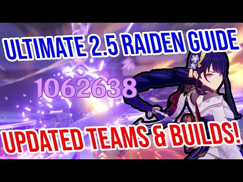 UPDATED 2.5 Raiden Guide! Constellations, Builds, Weapons, Teams, and MORE! Genshin Impact