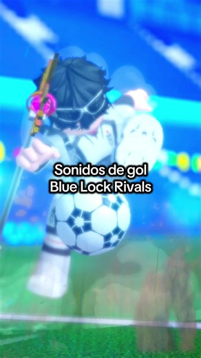 Sonidos de Gol en Blue Lock Rivals para Roblox