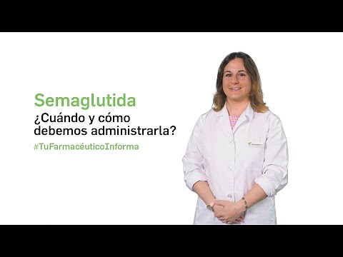 Semaglutide: When and how should we administer it? Your Pharmacist Informs