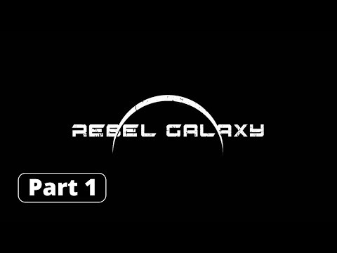 Rebel Galaxy Part 1 - Finding Juno Plus New Ship Mastadon