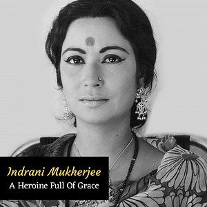 41K views · 767 reactions | Indrani Mukherjee - A Heroine Full Of Grace Discover more about Indrani Mukherjee, a heroine full of grace through this wonderful and detailed video. #PeopleAndHistory #Biogrpahy #Actress #RetroBollywood #IndraniMukherjee | People & History | Facebook