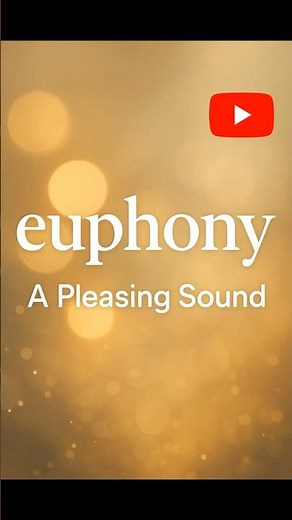 Euphony: The Word That Means Pure Harmony in Sound