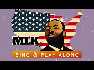 MLK Sing and Play Martin Luther King Jr. Song