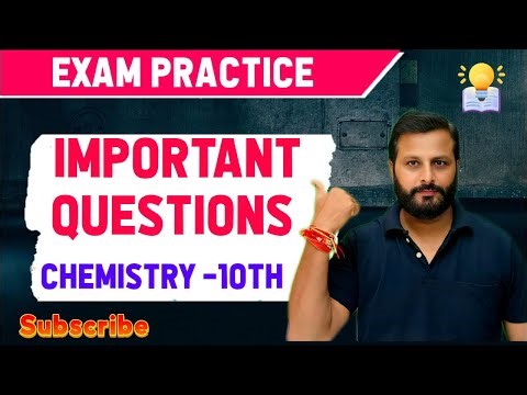 Chemistry Class -10 Th Important Questions