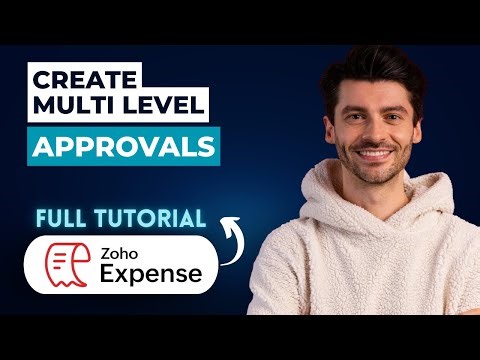 How to Create Multi Level Approvals in Zoho Expense [2026 Guide]